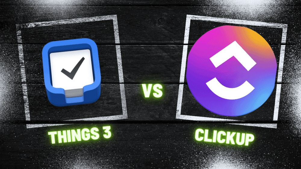 Clickup Vs Things 3