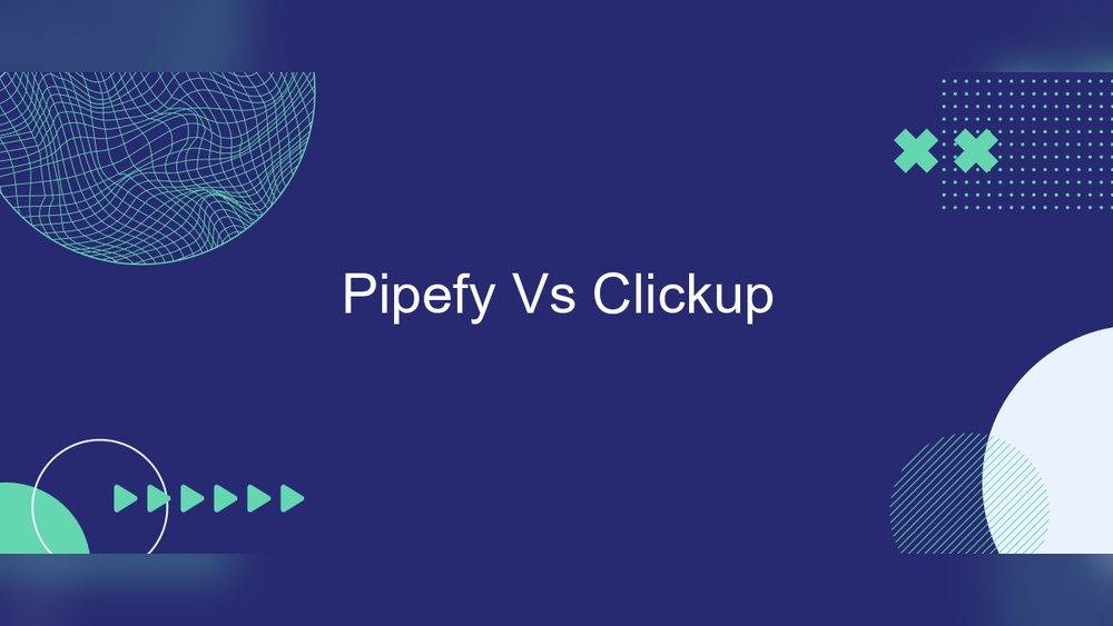 Pipefy Vs Clickup